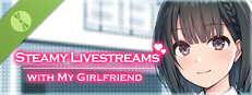 Steamy Livestreams with My Girlfriend Demo Small Capsule Image