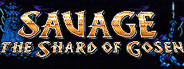 SAVAGE: The Shard of Gosen