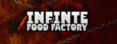 Infinite Food Factory