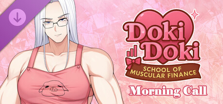 Doki Doki: School of Muscular Finance - Morning Call game header image