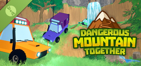 Dangerous Mountain Together Demo