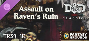 Fantasy Grounds - D&D Classics: TRS3 Assault on Raven's Ruin (1E)