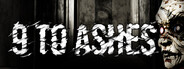 9 To Ashes