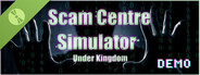 Scam Centre Simulator: Under Kingdom Demo