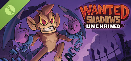Wanted Shadows: Unchained Demo