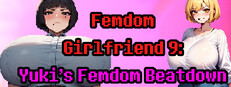 Femdom Girlfriend 9: Yuki's Femdom Beatdown