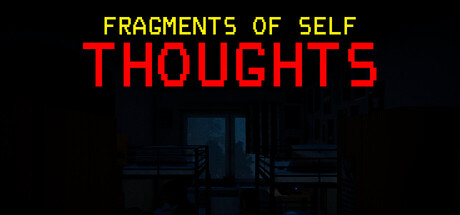 Fragments of Self: Thoughts