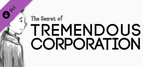 The Sources of Tremendous Corporation
