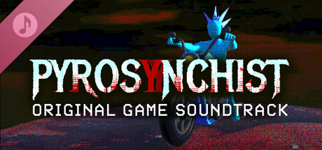 Pyrosynchist Soundtrack banner image
