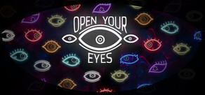 OPEN YOUR EYES