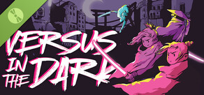 Versus in the Dark Demo