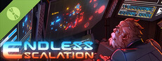 Endless Escalation Demo