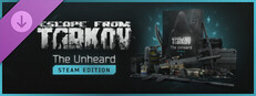 Escape from Tarkov - The Unheard Steam Edition Expansion Pack