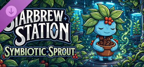 Starbrew Station - Symbiotic Sprout Unit