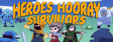 Heroes Hooray Survivors