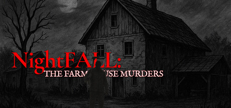 NIGHTFALL: The Farmhouse Murders
