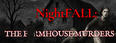 NIGHTFALL: The Farmhouse Murders