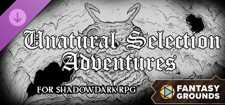 Fantasy Grounds - Unnatural Selection Adventures for Shadowdark RPG Header Image