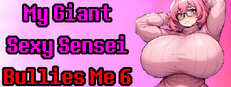 My Giant Sexy Sensei Bullies Me 6 game capsule image