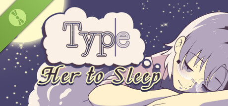 Купить ключ дешево Type Her to Sleep Demo