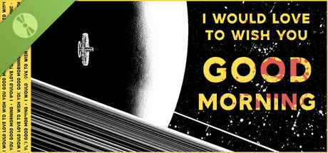 I Would Love to Wish You Good Morning - Demo
