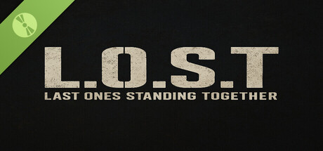 L.O.S.T - Last Ones Standing Together Demo