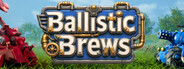 Ballistic Brews