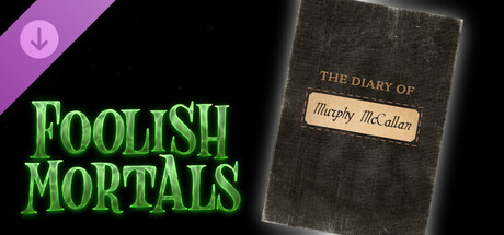 Foolish Mortals Murphy's Diary
