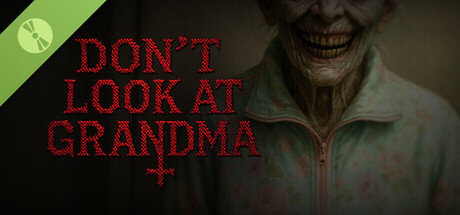 DON'T LOOK AT GRANDMA Demo