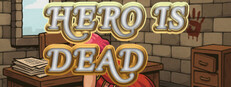 HERO IS DEAD