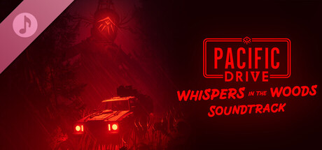 Pacific Drive: Whispers in the Woods Soundtrack
