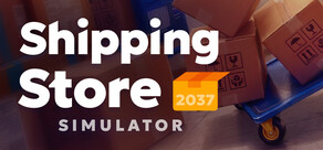 Shipping Store Simulator 2037