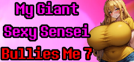 My Giant Sexy Sensei Bullies Me 7 banner