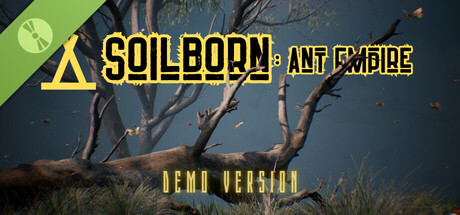 Soilborn: Ant Empire Demo