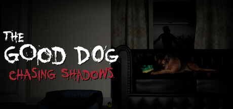 The Good Dog: Chasing Shadows Playtest Banner