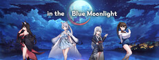 in the Blue Moonlight