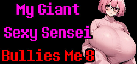 My Giant Sexy Sensei Bullies Me 8 game header image