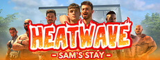 Heatwave: Sam's Stay