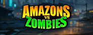 Amazons vs Zombies