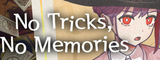 No Tricks, No Memories