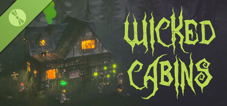 Купить ключ дешево Wicked Cabins Demo