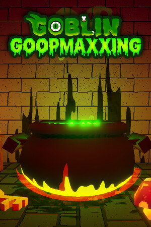 Goblin Goopmaxxing