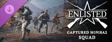 Enlisted - Captured M1918A2 Squad