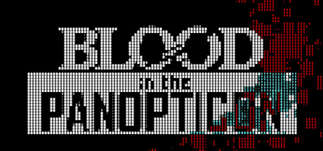 Blood in the Panopticon