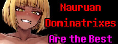 Nauruan Dominatrixes Are the Best