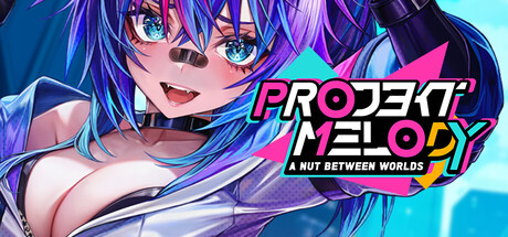 Projekt Melody: A Nut Between Worlds Playtest