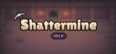 Shattermine Idle
