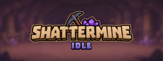 Shattermine Idle