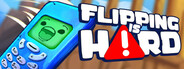 Flipping is Hard Playtest
