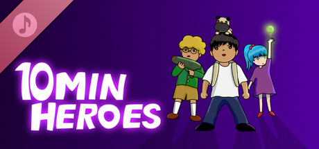 10MIN HEROES Soundtrack